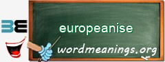 WordMeaning blackboard for europeanise
